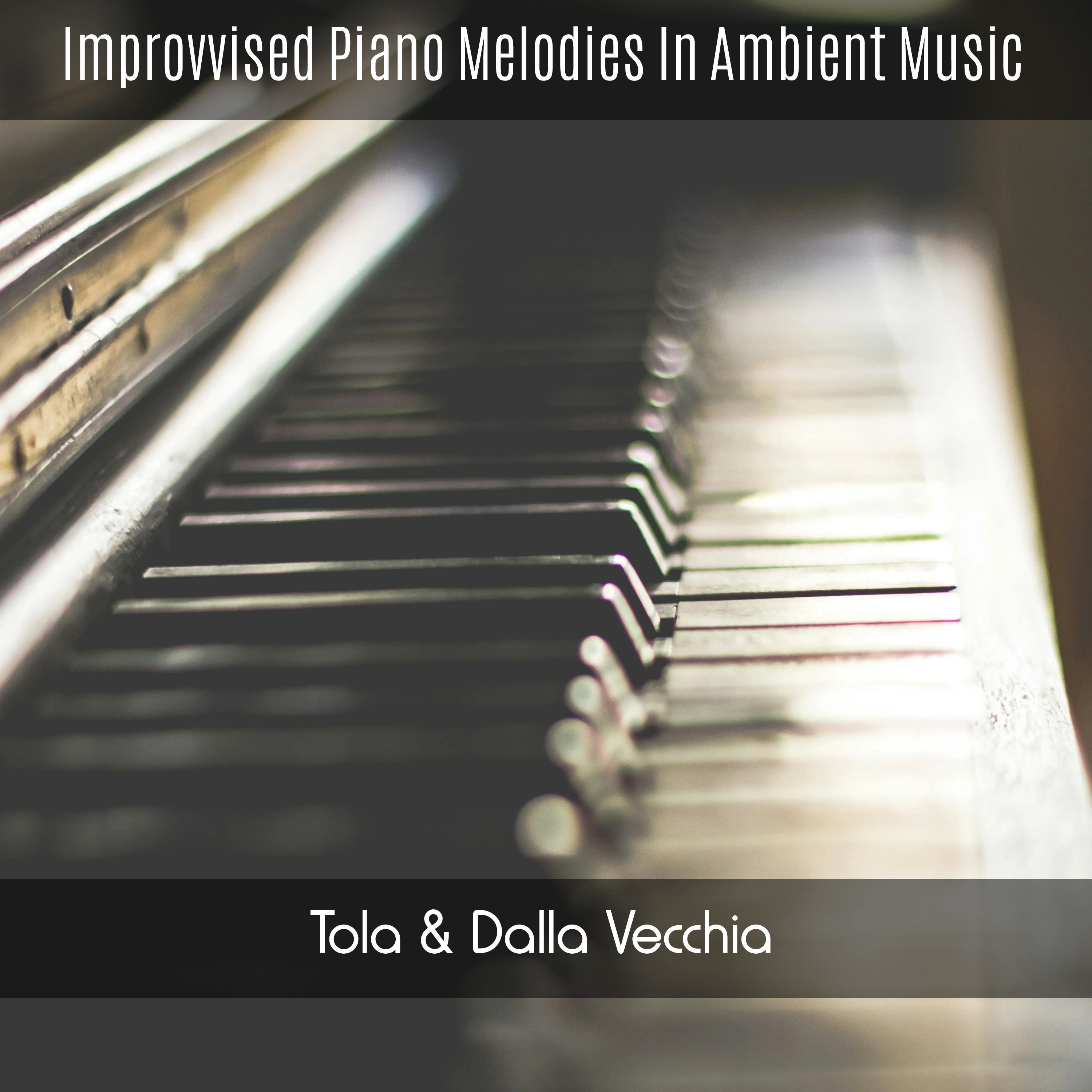 Improvvised Piano Melodies In Ambient Music