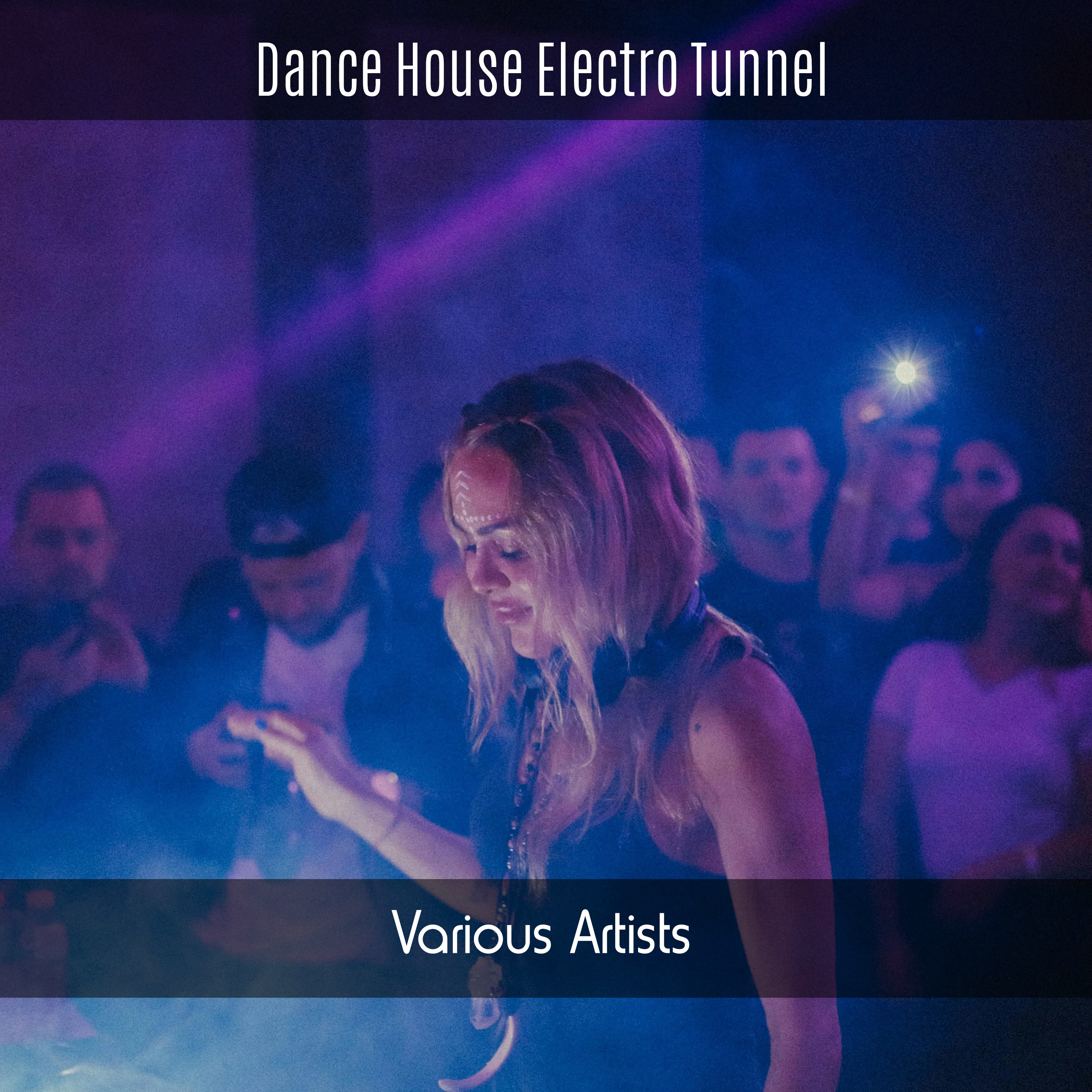 Dance House Electro Tunnel