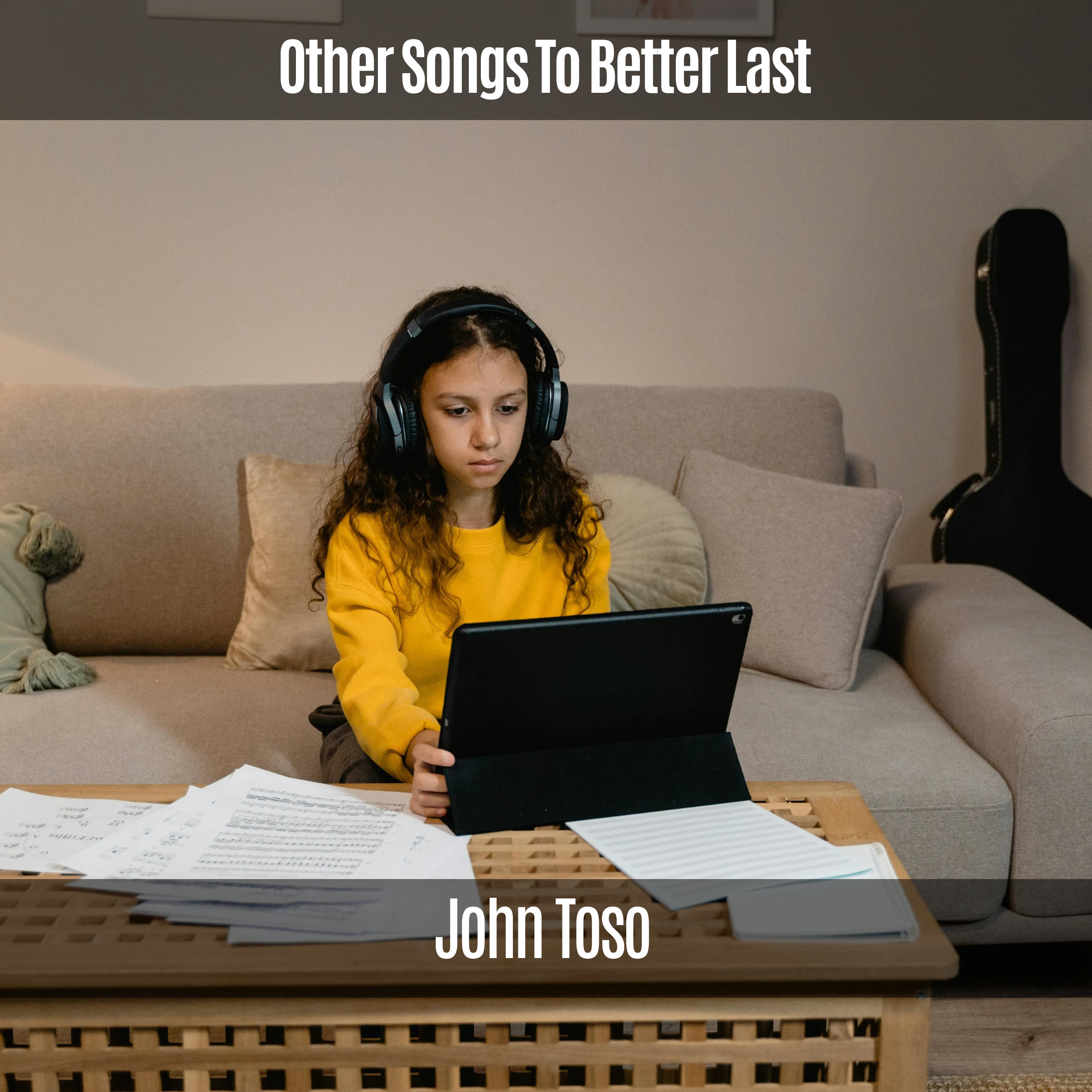 Other Songs to Better Last